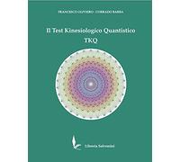 Il Test Kinesiologico Quantistico TKQ