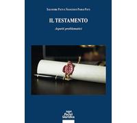 IL TESTAMENTO - PATTI SALVATORE, PATTI FRANCESCO PAOLO - Pacini Giuridica