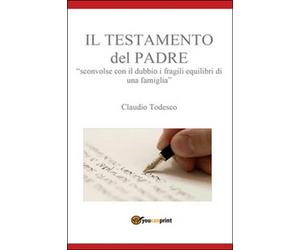 Il testamento del padre. Sconvolse con il dubbio i fragili equilibri di una fam.