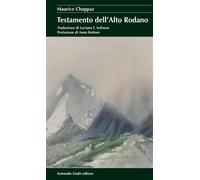 Il testamento dell'Alto Rodano - Chappaz Maurice