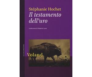 Il testamento dell'uro [Paperback] [Sep 12, 2019] Hochet, Stéphanie and Lana, Ro