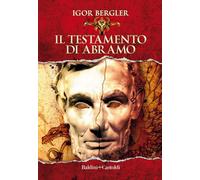Il testamento di Abramo - Bergler Igor