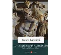 Il testamento di Alessandro. La Grecia dall'impero ai regni