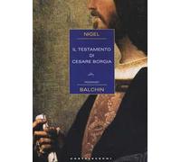 Il testamento di Cesare Borgia