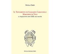 Il Testamento di Colantonio Caracciolo marchese di Vico e signore di Montefusco, Motta Placanica, Torrecuso