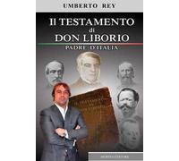 Il testamento di don Liborio. Padre d'Italia