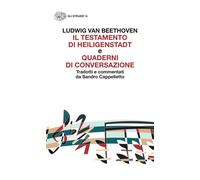 «Il testamento di Heiligenstadt» e «Quaderni di conversazione» - Beethoven...
