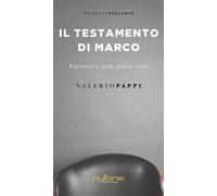 Il testamento di Marco. ispirato a una storia vera