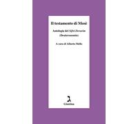 Il testamento di Mosè. Antologia del «Sifrè Devarim» (Deuteronomio)