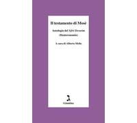 Il testamento di Mosè. Antologia del «Sifrè Devarim» (Deuteronomio)