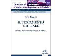 Il testamento digitale. La forma degli atti nell'evoluzione tecno