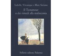 Il testamour o dei rimedi alla malinconia