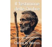 Il Testimone delle Ombre: Saga : " Enoch, il Guardiano della Soglia "