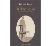 Il testimone. La prima (vera) indagine di Gennaro Di Palma