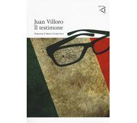 Il testimone - Villoro Juan
