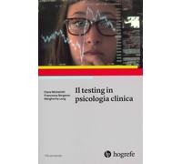 Il testing in psicologia clinica - [Hogrefe]