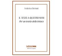 Il testo a quattro mani. Per una teoria della lettura