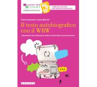Il testo autobiografico con il WRW. Laboratorio di scrittura per tutte le ...