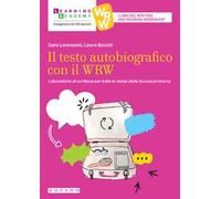 Il testo autobiografico con il WRW. Laboratorio di scrittura per tutte le classi della Scuola primaria