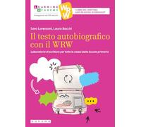 Il testo autobiografico con il WRW. Laboratorio di scrittura per tutte le classi della Scuola primaria