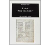 Il testo delle «Tusculane» - Giusta Michelangelo