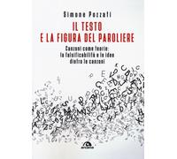 Il testo e la figura del paroliere. Canzoni come teorie: la falsificabilit...