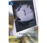 Il testo e l'automa. Saggi di teoria e critica computazionale dei testi letterari