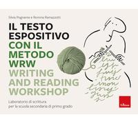 TESTO ESPOSITIVO CON IL METODO WRW - WRITING AND READING WORKSHOP - POGNANTE