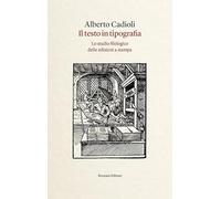 IL TESTO IN TIPOGRAFIA - CADIOLI ALBERTO - Ronzani Editore
