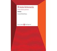Il testo letterario. Generi, forme, questioni