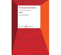 Il testo letterario. Generi, forme, questioni