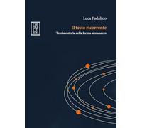 Il testo ricorrente. Teoria e storia della forma-almanacco
