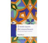 Il testo sacro dei musulmani. Piccola antologia coranica