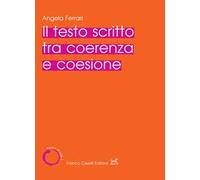 Il testo scritto tra coerenza e coesione