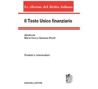 Il testo unico finanziario. Vol. 1: Prodotti e intermediari.