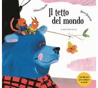 Libri Sabina Colloredo - Il Tetto Del Mondo. Ediz. A Colori. Con QR Code