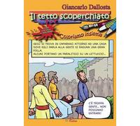 Il tetto scoperchiato. Coloriamo insieme. Ediz. illustrata