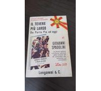 Il Tevere piu' largo. Da Porta Pia ad oggi.