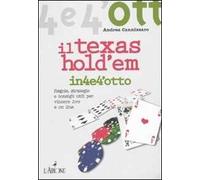 Il Texas Hold'em. Regole, strategie e consigli utili per vincere live e on line