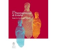 Il Thesmophorion di Entella. Scavi in Contrada Petraro