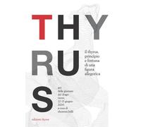 Il Thyrus. Principio e fortuna di una figura allegorica. Atti del