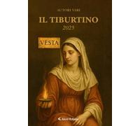 Libri Tiburtino. Vesta 2025 (Il)