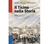 Il Ticino nella storia - 2025 - Armando Dadò Editore (L'officina)