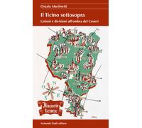 Il Ticino sottosopra. Unioni e divisioni all'ombra del Ceneri - 2