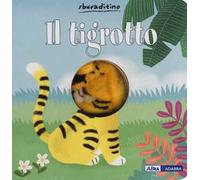 Il tigrotto. Ediz. a colori