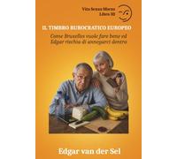 Il timbro burocratico europeo: Come Bruxelles vuole fare bene ed Edgar rischia di annegarci dentro