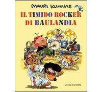 Il timido rocker di Baulandia. Ediz. illustrata