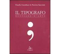 Il tipografo. Mestiere d'arte