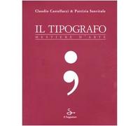 Il tipografo. Mestiere d'arte