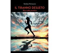 Il Tiranno desueto - Raccolta poetica